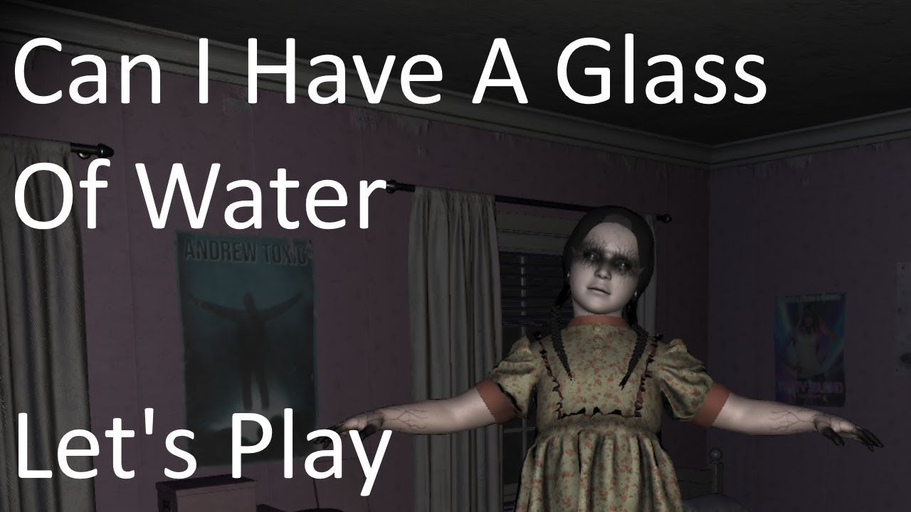 Can I Have A Glass Of Water Horror Game Let's Play YouTube