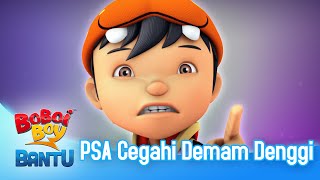 Download lagu BoBoiBoy Bantu PSA Cegahi Denggi BoBoiBoy Bantu PSA Cegahi Denggi