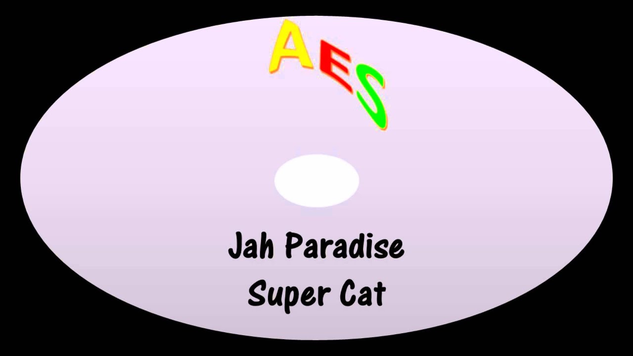 洋楽 Super Cat / Jah Paradise Super Cat-Jah Paradise - YouTube
