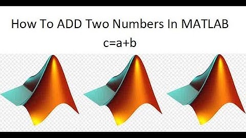 How to Add two numbers in MATLAB