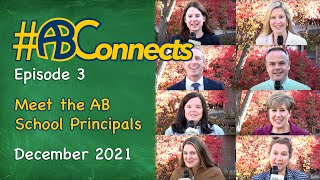 #ABConnects - Episode 3 - Meet the AB School Principals