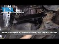 How to Replace Front Lower Control Arm 2008-12 Ford Escape