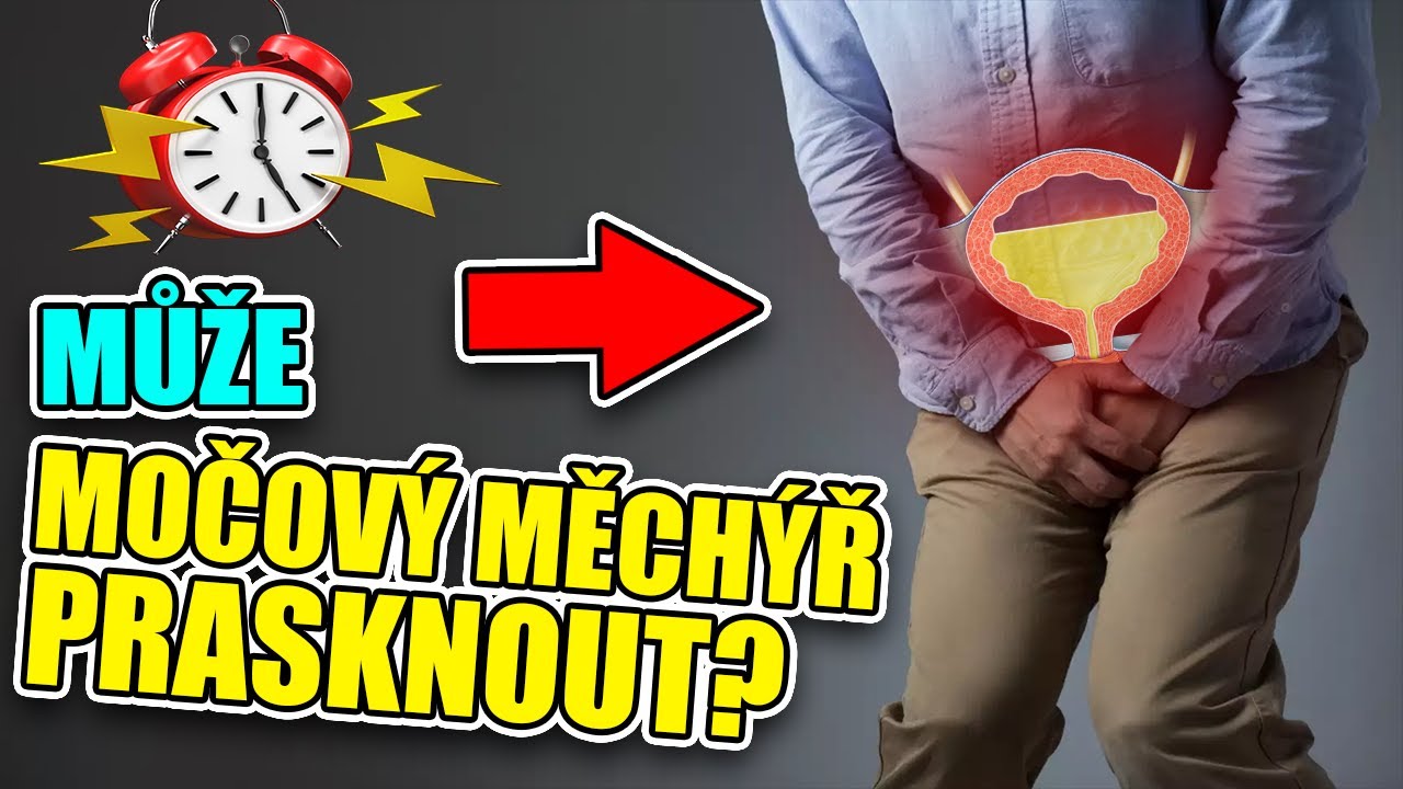 Co se stane když praskne močový měchýř?