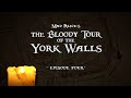 Mad Alice's The Bloody Tour of the York Walls ~ episode FOUR