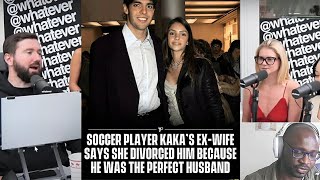 Woman DIVORCES Famous Soccer Husband Kaka For Being TOO PERFECT! 😳