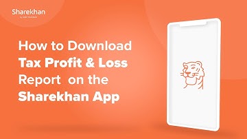 How to Download Tax Profit & Loss Report on the Sharekhan App