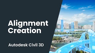 Civil 3D Alignment Creation