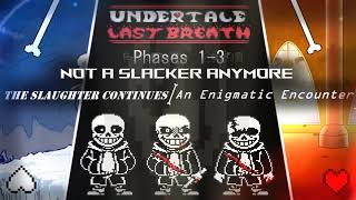 [UNDERTALE Last Breath] Full Battle OST Remix Album (Phases 1 - 3)