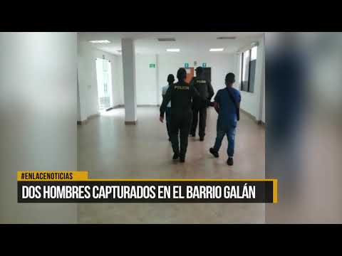 Dos hombres capturados por porte ilegal de armas de fuego en el barrio Galán