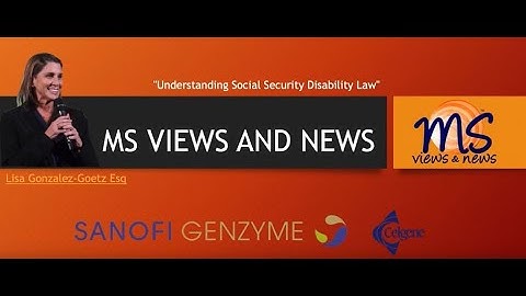 MS Neuro TV- Understanding Social Security Disability Law with Lisa Gonzalez-Goetz.