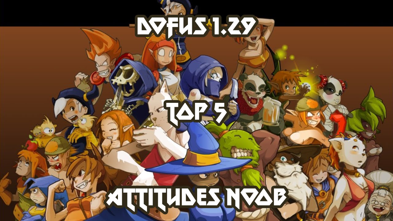 [Dofus] Humility - Nostalgie Dofus 1.29 - Le Top 5 Des Attitudes De Noob !
