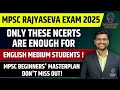 MPSC Rajyaseva 2025 | Only These NCERTs Are Enough for English Medium | Beginners' Masterplan!