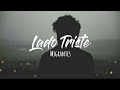 Migrantes - Lado Triste (Letra)