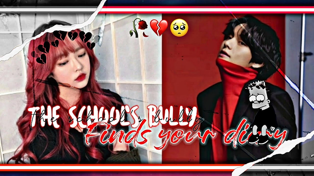 The school's bully finds your diary || Taehyung Oneshot FF