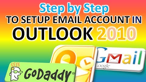 STEP by STEP  To Setup Email Account In OUTLOOK 2010