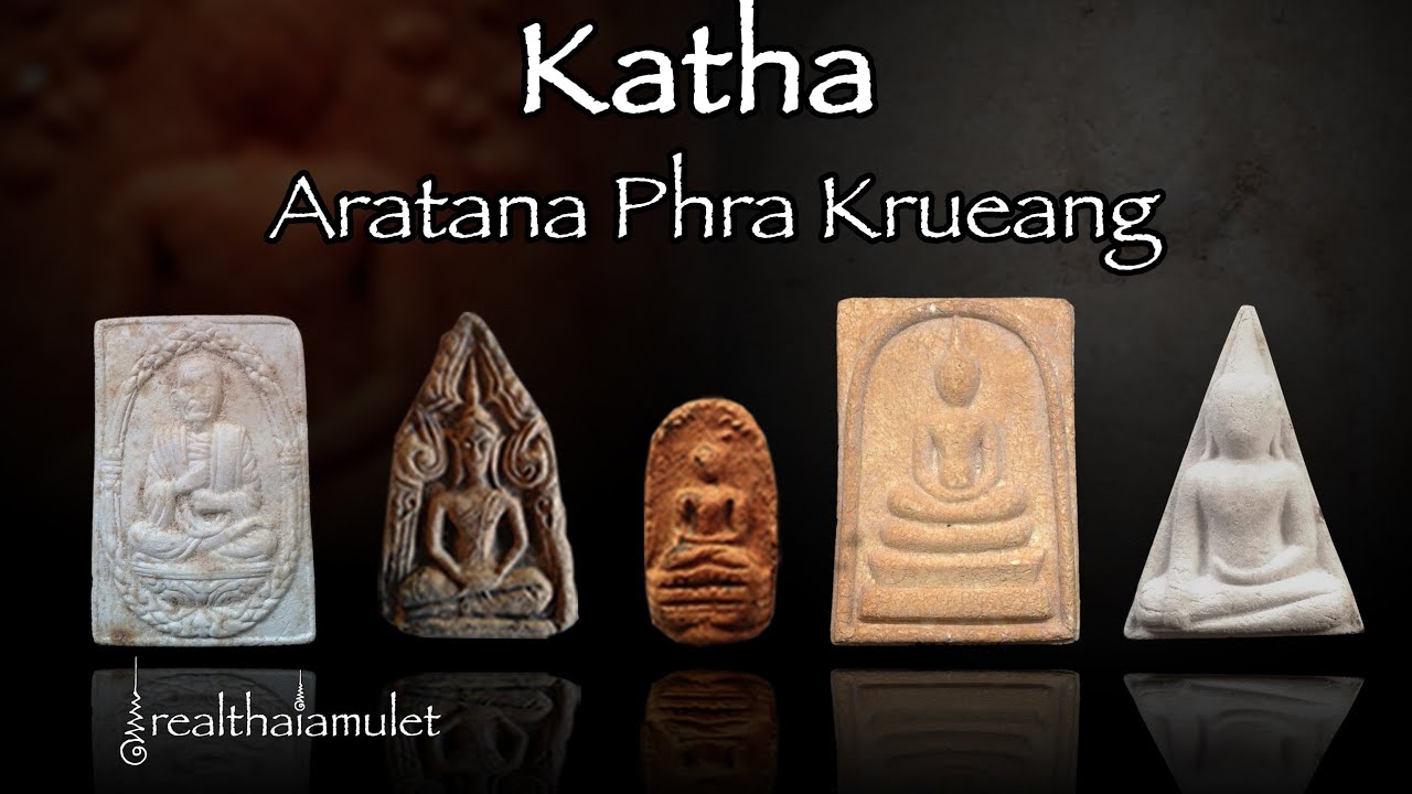 Katha Aratana Phra Krueang - General Katha for Buddhist Amulets (Metta, Protection, Luck)