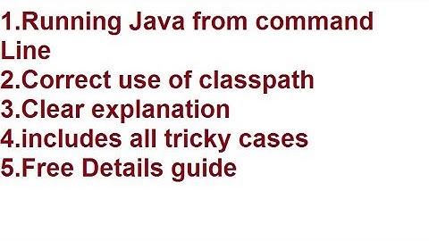 Java Program compile and run using Command Line and  uses of classpath
