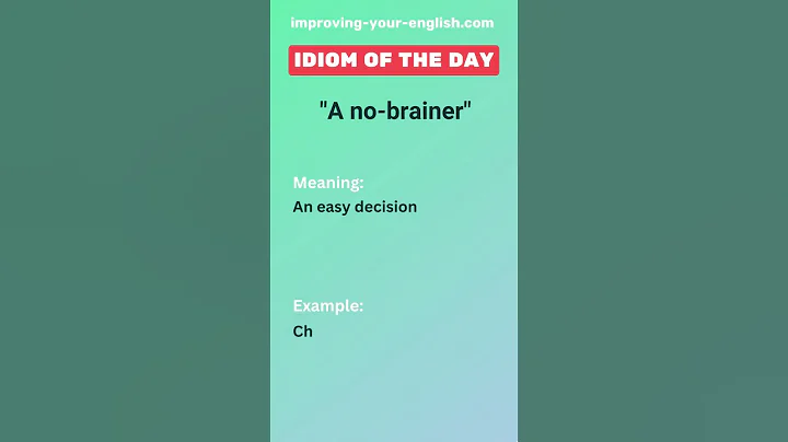 A no-brainer - Idiom of the Day
