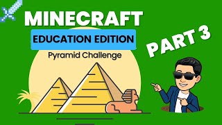 Minecraft Education Edition. Pyramid Challenge. Part 3.