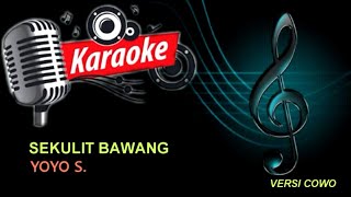 SEKULIT BAWANG KARAOKE