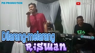 dilarang melarang || voc-riswan irama || pis production