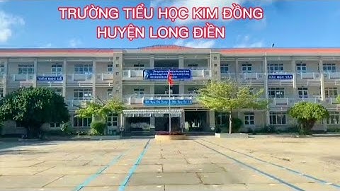 ♥️♥️♥️HÌNH ẢNH TRƯỜNG TIỂU HỌC KIM ĐỒNG VÀ CÁC EM HỌC SINH