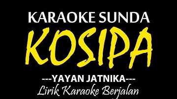 KOSIPA (KARAOKE) - YAYAN JATNIKA