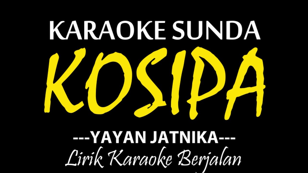 KOSIPA (KARAOKE) - YAYAN JATNIKA