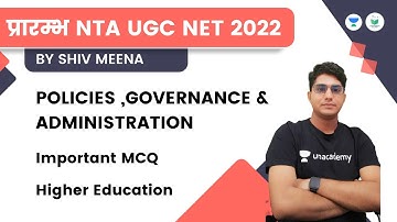 POLICIES, GOVERNANCE & ADMINISTRATION | Important MCQ | Higher Education | NET 2022 | Shiv Meena