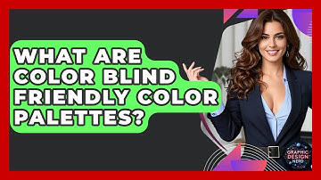 What Are Color Blind Friendly Color Palettes? - Graphic Design Nerd