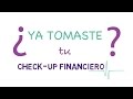 Conoce tu Salud Financiera: Toma Tu Checkup Financiero