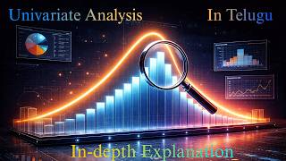 Univariate Analysis | In-Depth Explained | In Telugu | Exploratory Data Analysis Playlist |Trignanam