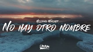 No Hay Otro Nombre - Hillsong Worship chords