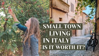 SMALL TOWN LIVING IN ITALY: IS IT WORTH IT?