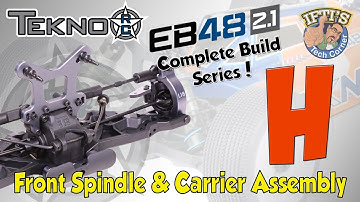 #09 Tekno EB48 2.1 - BUILD SERIES - Kit Bag H : Front Spindle & Carrier Assembly