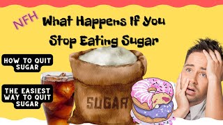 What Happens If You Stop Eating Sugar | How I Quit Sugar | The EASIEST way to QUIT Sugar