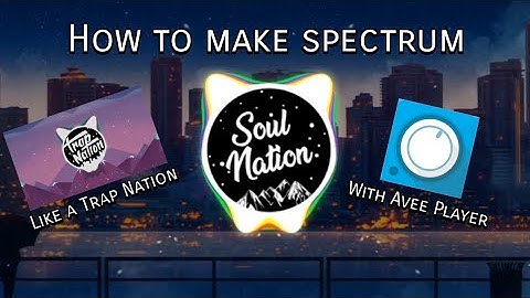 How to make spectrum like a Trap Nation With Avee Player