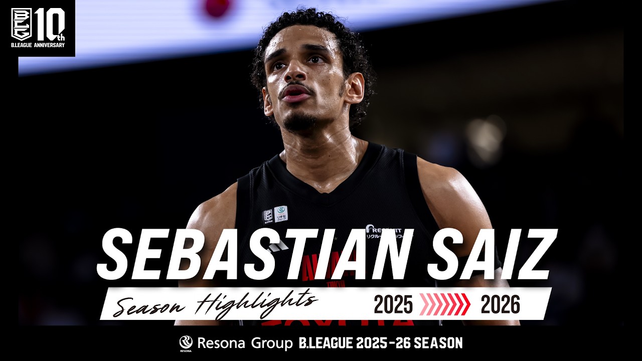 Sebastian Saiz 2025-26 Season Highlights | Alvark Tokyo