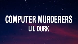 Lil Durk - Computer Murderers (Lyrics)