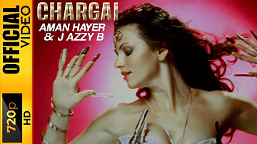 CHARGAI - AMAN HAYER & JAZZY B - OFFICIAL VIDEO