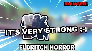 How STRONG IS the ELDRITCH HORROR? -A Bizarre Day