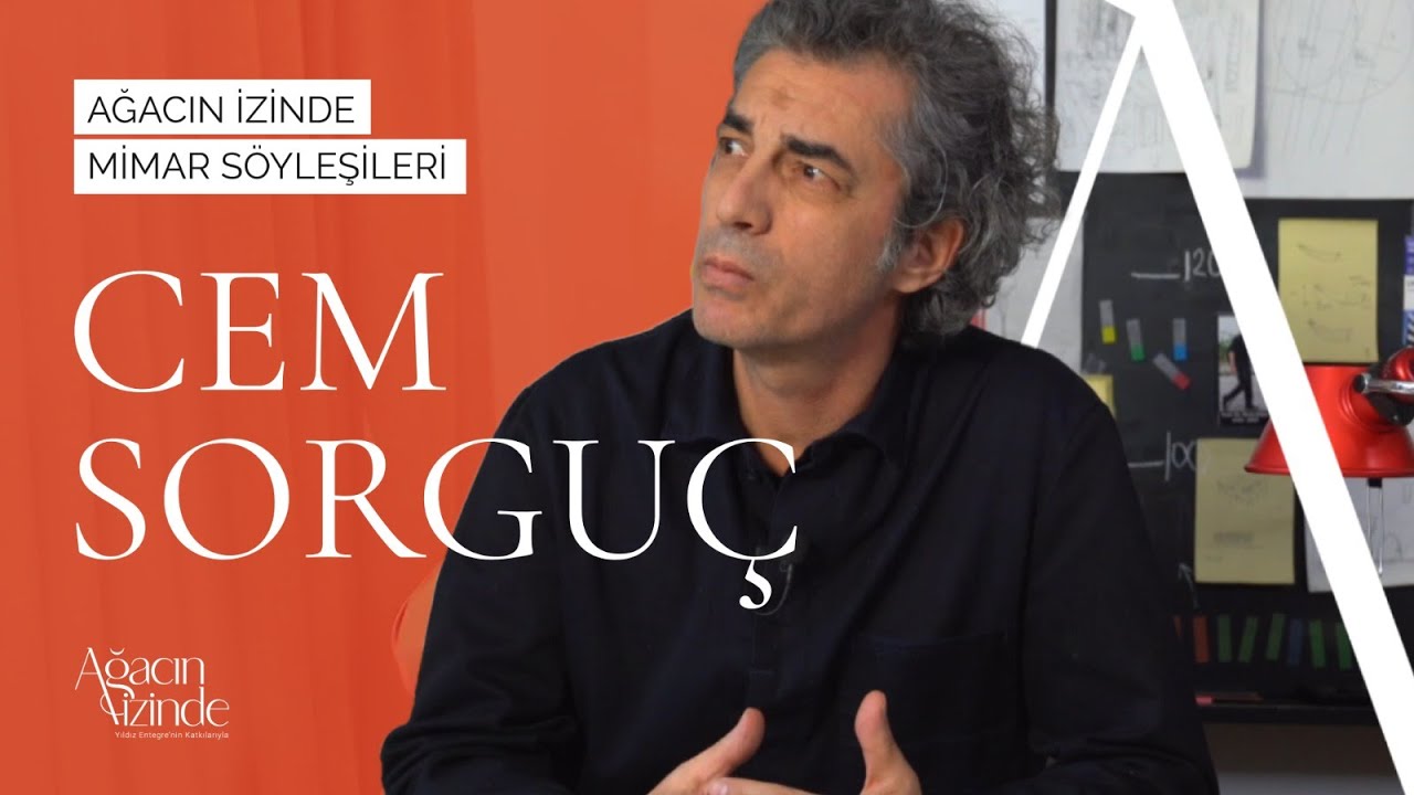 Ağacın İzinde Mimar Söyleşileri | Cem Sorguç Röportajı