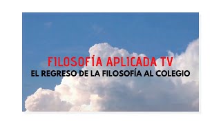 EL REGRESO DE LA FILOSOFÍA A LOS COLEGIOS (III)