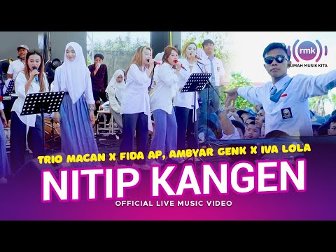 Nitip Kangen | Trio Macan X Fida AP, Ambyar Genk X Iva Lola (Official Music Video) | Live Version
