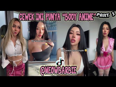 KOMPILASI TIKTOK HOT @MEOWBARBIE || CEWEK INI PUNYA "BODY ANIME