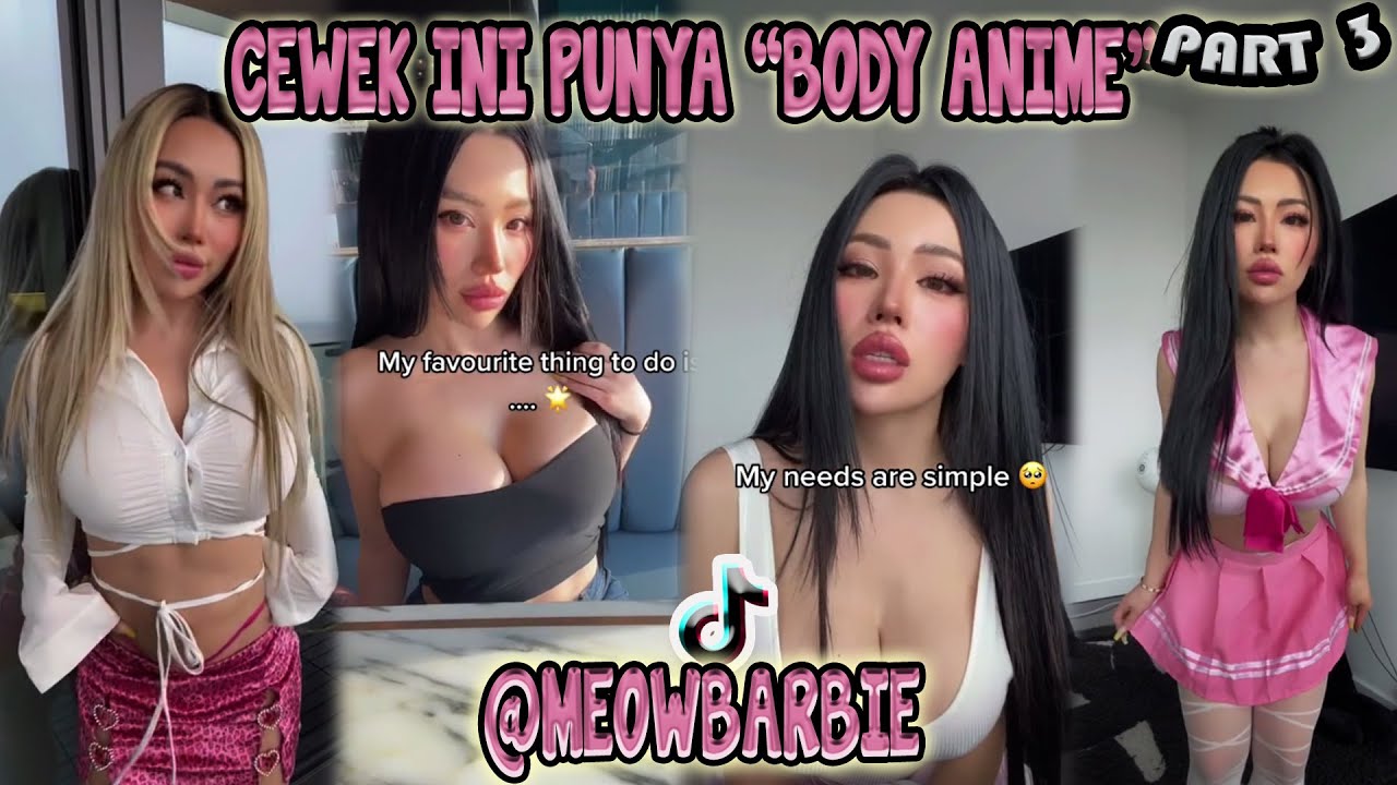 KOMPILASI TIKTOK HOT @MEOWBARBIE || CEWEK INI PUNYA "BODY ANIME" MENURUT PENGAKUANNYA || PART 3