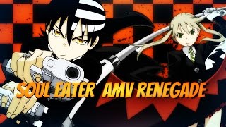 Soul Eater [AMV] Renegade #niggetaamvcontest