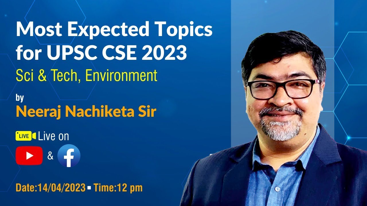 Most Expected Topics For UPSC CSE 2023 Sci & Tech, Environment - YouTube