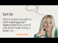 Why it is never to early to start a mortgage pre-approval process, even if you aren't ready yet.