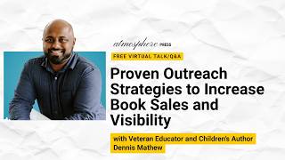 Building Your Author Brand: Outreach Strategies to Increase Book Sales & Visibility w/ Dennis Mathew